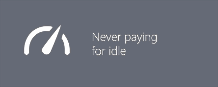 Never paying for idle
